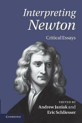 Interpreting Newton: Critical Essays - cover