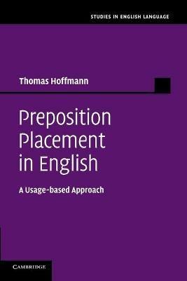 Preposition Placement in English: A Usage-based Approach - Thomas Hoffmann - cover