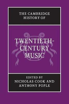 The Cambridge History of Twentieth-Century Music - cover