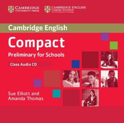 Compact Preliminary for Schools Class Audio CD - Sue Elliott,Amanda Thomas - cover
