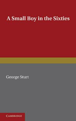 A Small Boy in the Sixties - George Sturt - cover