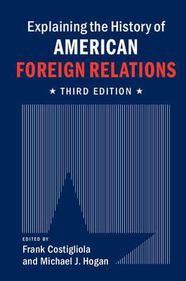 Explaining the History of American Foreign Relations - cover