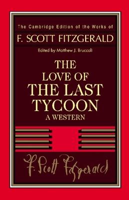 Fitzgerald: The Love of the Last Tycoon: A Western - F. Scott Fitzgerald - cover