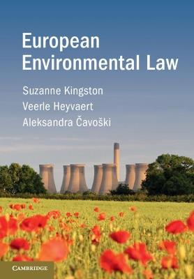 European Environmental Law - Suzanne Kingston,Veerle Heyvaert,Aleksandra Cavoski - cover