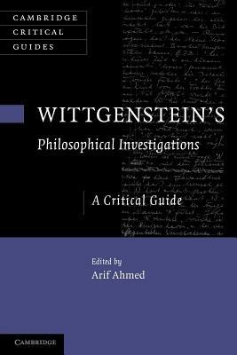 Wittgenstein's Philosophical Investigations: A Critical Guide - cover
