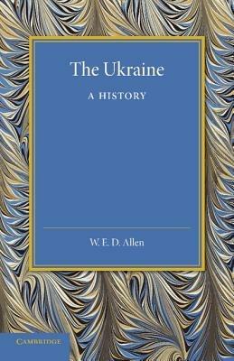 The Ukraine: A History - W. E. D. Allen - cover
