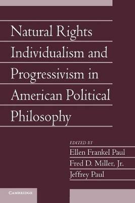 Natural Rights Individualism and Progressivism in American Political Philosophy: Volume 29, Part 2 - cover