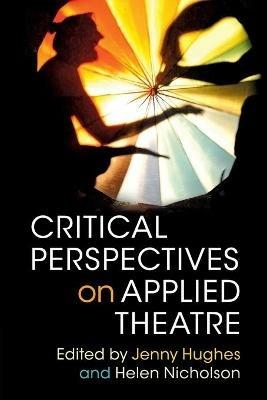 Critical Perspectives on Applied Theatre - cover