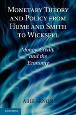 Monetary Theory and Policy from Hume and Smith to Wicksell: Money, Credit, and the Economy