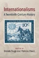 Internationalisms: A Twentieth-Century History