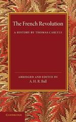 The French Revolution: A History by Thomas Carlyle
