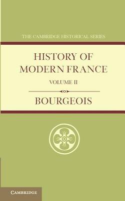 History of Modern France: Volume 2, 1852-1913 - Emile Bourgeois - cover