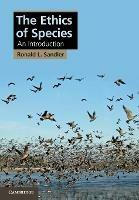 The Ethics of Species: An Introduction - Ronald L. Sandler - cover