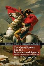 The Great Powers and the International System: Systemic Theory in Empirical Perspective