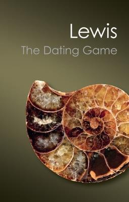 The Dating Game: One Man's Search for the Age of the Earth - Cherry Lewis - cover