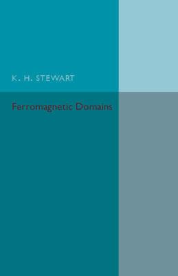 Ferromagnetic Domains - K. H. Stewart - cover