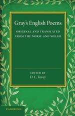 Gray's English Poems: Original and Translated from the Norse and Welsh