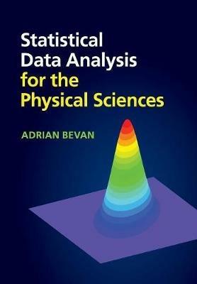 Statistical Data Analysis for the Physical Sciences - Adrian Bevan - cover