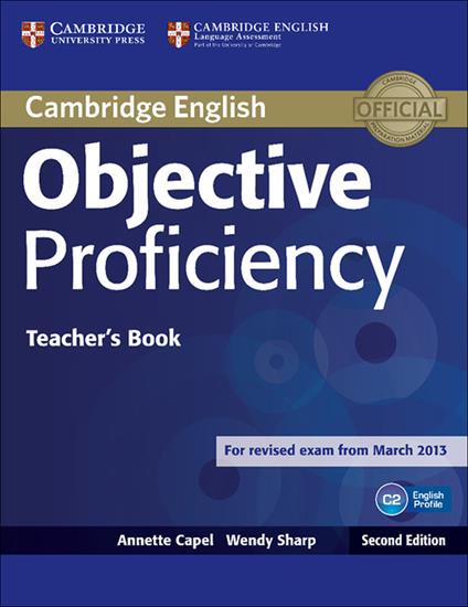 Objective Proficiency. Teacher's book - Annette Capel,Wendy Sharp - copertina