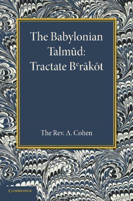 The Babylonian Talmud: Translated into English for the First Time, with Introduction, Commentary, Glossary and Indices - cover