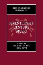 The Cambridge History of Seventeenth-Century Music