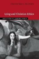 Lying and Christian Ethics - Christopher O. Tollefsen - cover