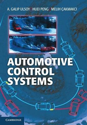 Automotive Control Systems - A. Galip Ulsoy,Huei Peng,Melih Cakmakci - cover