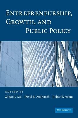Entrepreneurship, Growth, and Public Policy - cover