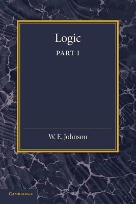Logic, Part 1 - W. E. Johnson - cover