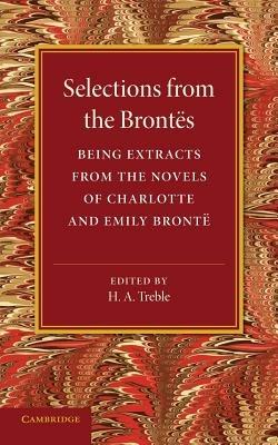 Selections from the Brontes: Being Extracts from the Novels of Charlotte and Emily Bronte - Charlotte Bronte,Emily Bronte - cover