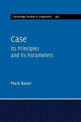Case: Its Principles and its Parameters - Mark Baker - cover