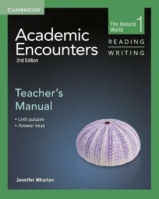 Academic Encounters Level 1 Teacher's Manual Reading and Writing: The Natural World - Jennifer Wharton - cover
