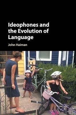 Ideophones and the Evolution of Language - John Haiman - cover