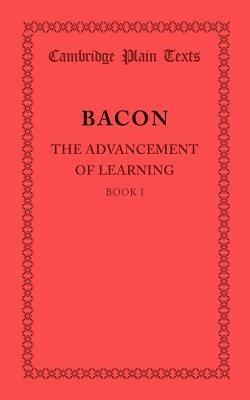 The Advancement of Learning: Book I - Francis Bacon - cover