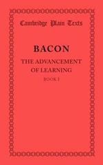 The Advancement of Learning: Book I