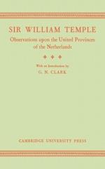 Observations upon the United Provinces of the Netherlands