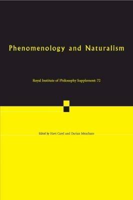 Phenomenology and Naturalism: Examining the Relationship between Human Experience and Nature - Havi Carel,Darian Meacham - cover
