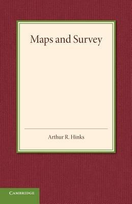 Maps and Survey - Arthur R. Hinks - cover