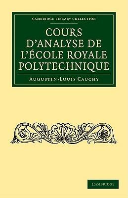 Cours d'analyse de l'Ecole Royale Polytechnique - Augustin-Louis Cauchy - cover