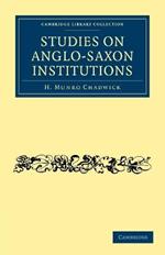 Studies on Anglo-Saxon Institutions