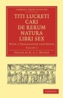 Titi Lucreti Cari De Rerum Natura Libri Sex: With a Translation and Notes - cover