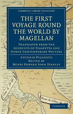 First Voyage Round the World by Magellan: Translated from the Accounts of Pigafetta and Other Contemporary Writers - Antonio Pigafetta - cover
