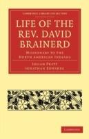 Life of the Rev. David Brainerd: Missionary to the North American Indians