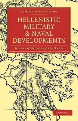Hellenistic Military and Naval Developments - William Woodthorpe Tarn - cover