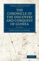 The Chronicle of the Discovery and Conquest of Guinea - Gomes Eanes de Zurara - cover