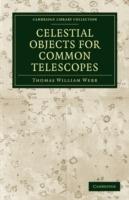 Celestial Objects for Common Telescopes - Thomas William Webb - cover