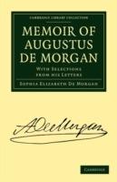Memoir of Augustus De Morgan: With Selections from His Letters - Sophia Elizabeth De Morgan,Augustus De Morgan - cover