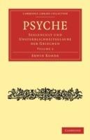 Psyche: Seelencult und Unsterblichkeitsglaube der Griechen - Erwin Rohde - cover