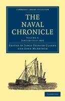 The Naval Chronicle: Volume 3, January-July 1800: Containing a General and Biographical History of the Royal Navy of the United Kingdom with a Variety of Original Papers on Nautical Subjects - cover