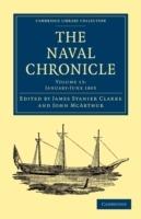 The Naval Chronicle: Volume 13, January-July 1805: Containing a General and Biographical History of the Royal Navy of the United Kingdom with a Variety of Original Papers on Nautical Subjects - cover